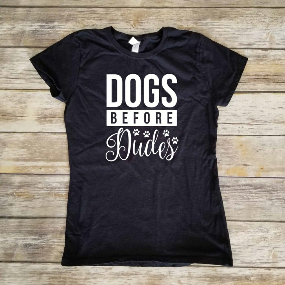 Dogs Before Dudes - Fitted ladies top - fur mama